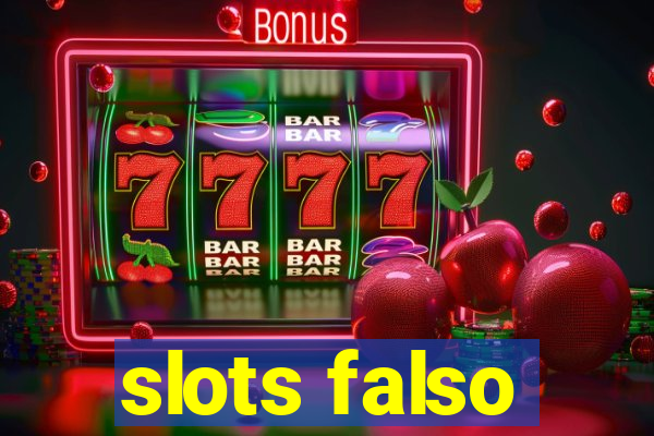 slots falso